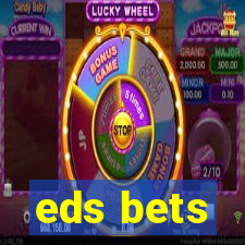 eds bets